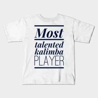 Most Talented Kalimba Player Kids T-Shirt